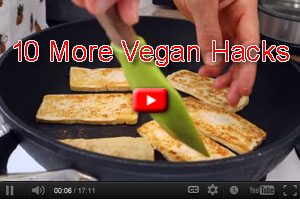 10 More Vegan Hacks